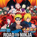 Naruto the Movie - Road to Ninja