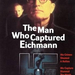 Az ember, aki elfogta Eichmannt