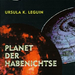 Ursula K. LeGui Planet der Habenichtse 1